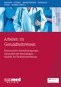 Peter Angerer: Arbeiten im Gesundheitswesen, Buch