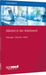Johannes G. Gostomzyk: Alkohol in der Arbeitswelt, Buch