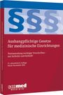 : Aushangpflichtige Gesetze für medizinische Einrichtungen, Buch