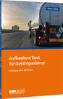Torsten Bütow: Aufbaukurs Tank für Gefahrgutfahrer, Buch