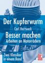 Carl Hertweck: Der Kupferwurm & Besser machen, Buch