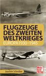 Joachim Schreiber: Flugzeuge des Zweiten Weltkrieges, Buch