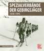 Roland Kaltenegger: Spezialverbände der Gebirgsjäger, Buch