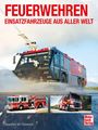 "FEUERWEHREN EINSATZFAHRZEUGE AUS ALLER WELT" oben, drei Bilder von Feuerwehrfahrzeugen darunter. Autor: Joachim M. Köstnick.