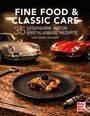 „FINE FOOD & CLASSIC CARS. 35 legendäre Autos, erstklassige Rezepte von Lorenz Griesser.“ Teller mit feinem Gericht.