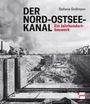 Stefanie Großmann: Der Nord-Ostsee-Kanal, Buch