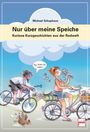 Michael Schophaus: Nur über meine Speiche, Buch