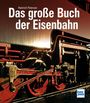 Heinrich Petersen: Das große Buch der Eisenbahn, Buch