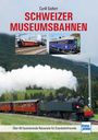 Cyrill Seifert: Schweizer Museumsbahnen, Buch