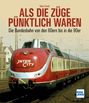 Titel: "Als die Züge pünktlich waren". Ein roter Intercity-Zug auf Gleisen. Links unten das "transpress"-Logo.