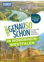 Antje Zimmermann: DuMont #genausoschön in Nordrhein-Westfalen, Buch