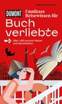 "DUMONT Unnützes Reisewissen für Buchverliebte. Über 100 kuriose Fakten und Geschichten." Illustration: Person mit Papierhut, Buch, Wahrzeichen.