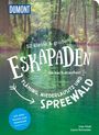 Inka Chall: 52 kleine & große Eskapaden Fläming, Niederlausitz und Spreewald, Buch