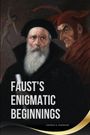 S. Sherman George: Faust's Enigmatic Beginnings, Buch