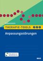 Astrid Habenstein: Therapie-Tools Anpassungsstörungen, Buch,Div.