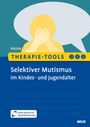 Hannah Heine: Therapie-Tools Selektiver Mutismus im Kindes- und Jugendalter, Buch,Div.