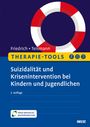 Sören Friedrich: Therapie-Tools Suizidalität und Krisenintervention bei Kindern und Jugendlichen, Buch,Div.