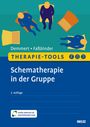 Antje Demmert: Therapie-Tools Schematherapie in der Gruppe, Buch,Div.