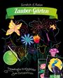 : Zauber-Gärten -Traumhafte Kratzbilder zum Entspannen, Buch