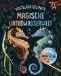 : Magische Unterwasserwelt - Kritzel-Kratzel-Buch für Kinder ab 7 Jahren, Buch
