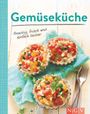 : Gemüseküche - Knackig, frisch und einfach lecker, Buch