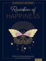 : Rainbow of Happiness | Ausmalen und loslassen, Buch