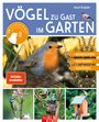 Axel Gutjahr: Vögel zu Gast im Garten - Beobachten, bestimmen, schützen., Buch