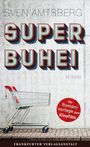 Sven Amtsberg: Superbuhei, Buch