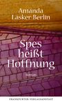 Amanda Lasker-Berlin: Spes heißt Hoffnung, Buch
