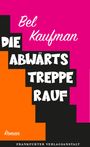 Bel Kaufman: Die Abwärtstreppe rauf, Buch
