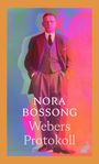 Nora Bossong: Webers Protokoll, Buch