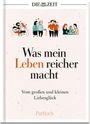 Die Zeit: Was mein Leben reicher macht, Buch