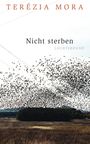 Terézia Mora: Nicht sterben, Buch