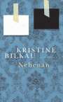 Kristine Bilkau: Nebenan, Buch