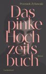 Przemek Zybowski: Das pinke Hochzeitsbuch, Buch