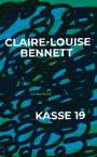 Claire-Louise Bennett: Kasse 19, Buch
