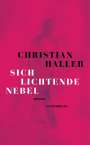 Christian Haller: Sich lichtende Nebel, Buch