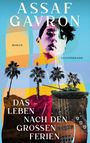 ASSAF GAVRON, Roman, Das Leben nach den großen Ferien. Bunte Illustration mit Gesicht, Palmen, Panzer, Gitarre.