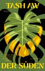 "TASH AW, ROMAN, DER SÜDEN, LUCHTERHAND. Großes grünes Blatt auf dunklem Hintergrund. Text von ÉDOUARD LOUIS."