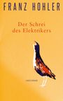 Titel: "Der Schrei des Elektrikers". Autor: Franz Hohler. Illustration: Ein Vogel auf orangefarbenem Hintergrund.