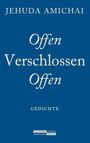 Jehuda Amichai: Offen Verschlossen Offen, Buch