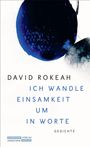 David Rokeah: 'Ich wandle Einsamkeit um in Worte', Buch