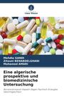 Mehdia Gandi: Eine algerische prospektive und biomedizinische Untersuchung, Buch