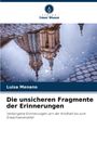 Luisa Menano: Die unsicheren Fragmente der Erinnerungen, Buch