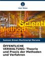 Samson Brown Muchineripi Marume: ÖFFENTLICHE VERWALTUNG: Theorie und Praxis der Methoden und Verfahren, Buch