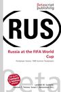 Logo oben: "Betascript publishing". Groß "RUS". Titel: "Russia at the FIFA World Cup". Roter Kreistext.