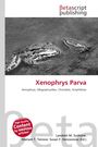 "Xenophrys Parva" in roter Schrift, darunter biolog. Klassifikation. Oben links Logo: "Betascript Publishing". Zwei Frösche im Wasser.