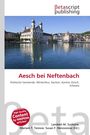 "Aesch bei Neftenbach; Politische Gemeinde, Winterthur, Kanton, Kanton Zürich, Schweiz." Typisches Buchcover, Flussstadt.
