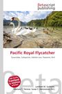 "Pacific Royal Flycatcher. Tyrannidae, Subspecies, Habitat Loss, Passerine, Bird." Logo von Betascript publishing oben. Schwäne und Enten in einem See.