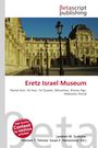 "Eretz Israel Museum. Ramat Aviv, Tel Aviv... Bronze Age, Hellenistic Period." Gebäude mit klassischer Architektur im Hintergrund.